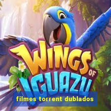 filmes torrent dublados